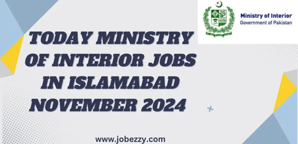 Today Ministry of Interior Jobs in Islamabad November 2024 Advertisement