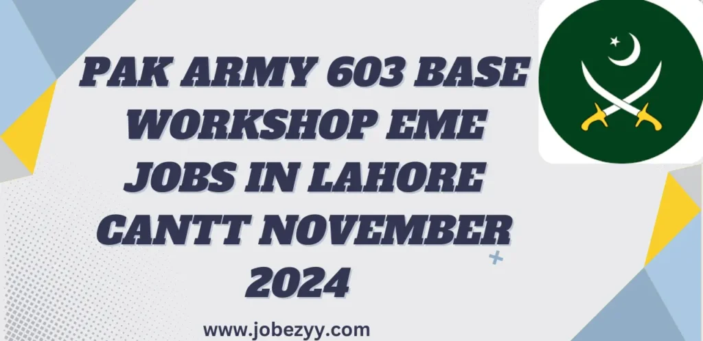 Pak Army 603 Base Workshop EME Jobs in Lahore Cantt November 2024 Advertisement