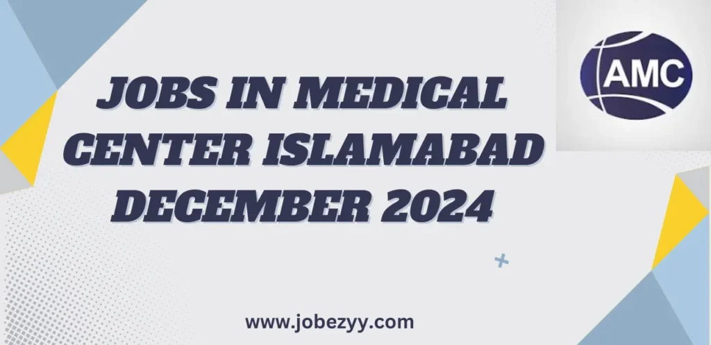 Jobs In Medical Center Islamabad December 2024