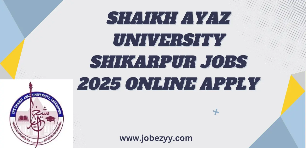 Shaikh Ayaz University Shikarpur Jobs 2025 Online Apply